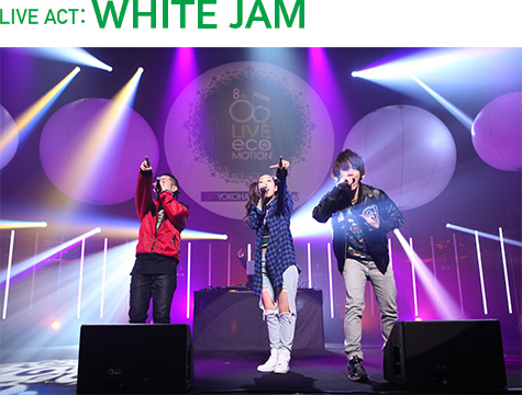 LIVE ACT:WHITE JAM